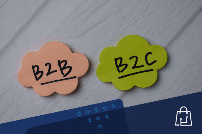 B2B eCommerce vs B2C eCommerce