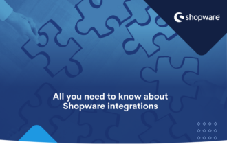All you need to know about Shopware integrations