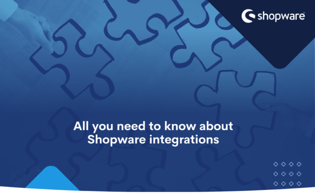 All you need to know about Shopware integrations