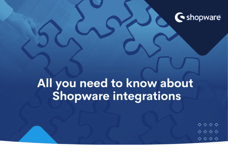 All you need to know about Shopware integrations