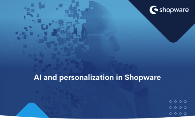 AI and personalization in Shopware