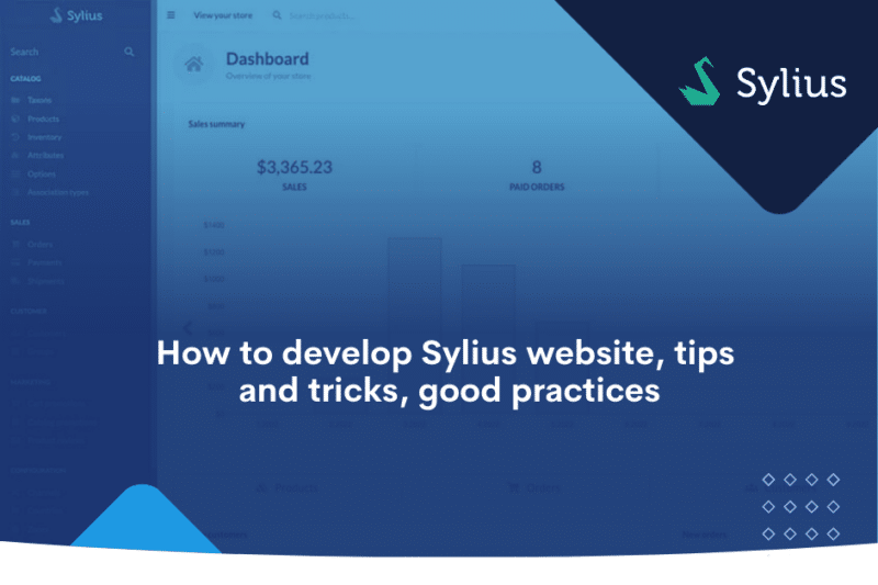 How to develop Sylius website, tips and tricks, good practices