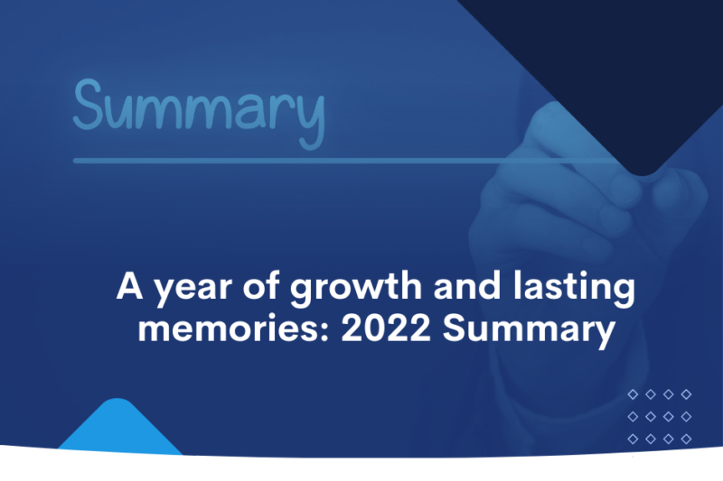 A year of growth and lasting memories_ 2022 Summary