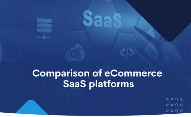 Comparison of eCommerce SaaS platforms