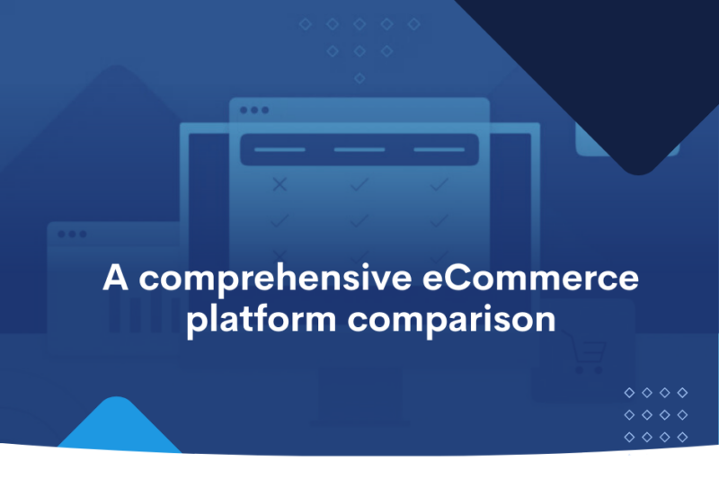 A comprehensive eCommerce platform comparison