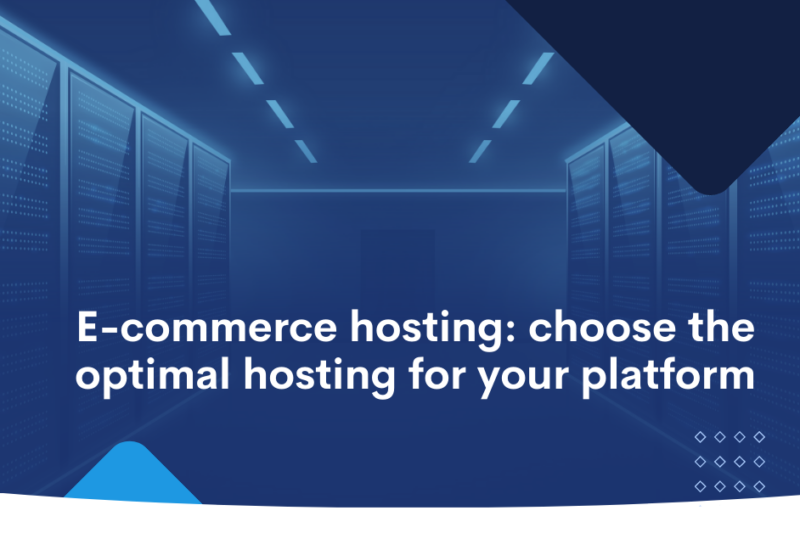 E-commerce hosting_ choose the optimal hosting for your platform