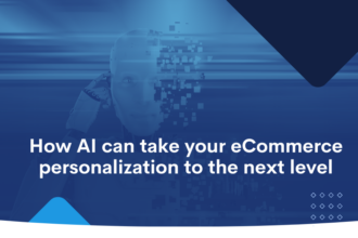 How AI can take your eCommerce personalization to the next level