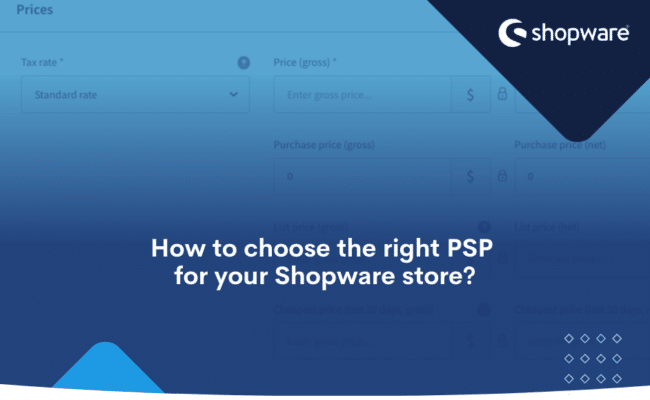 How to choose the right PSP for your Shopware store