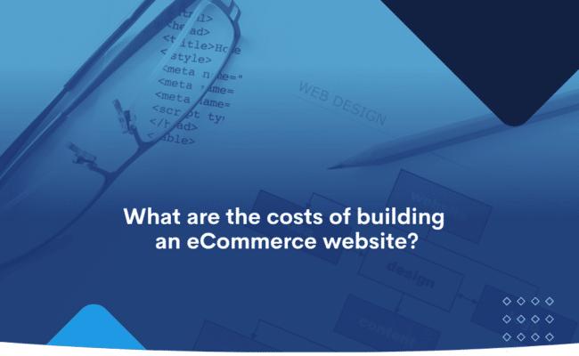 What are the costs of building an eCommerce website
