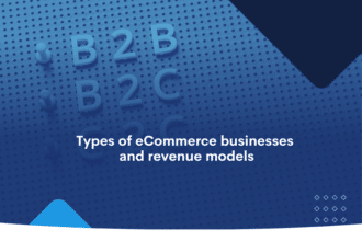 Types of eCommerce businesses and revenue models