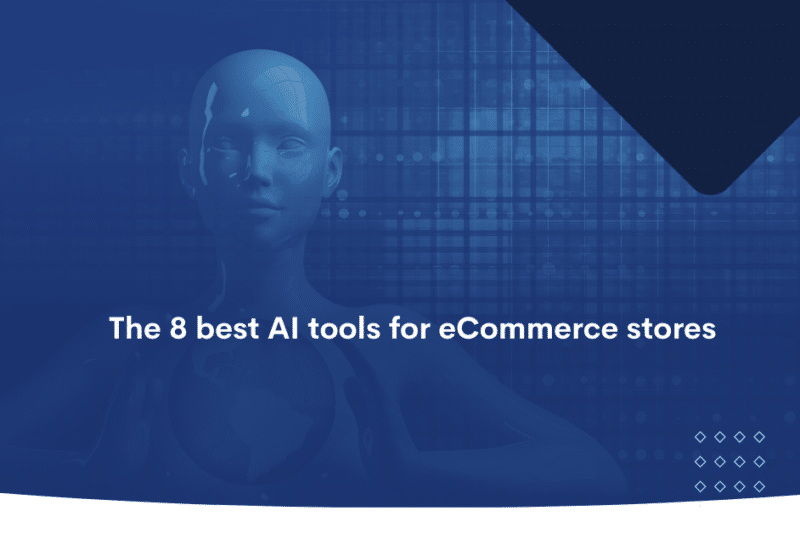 The 8 best AI eCommerce tools