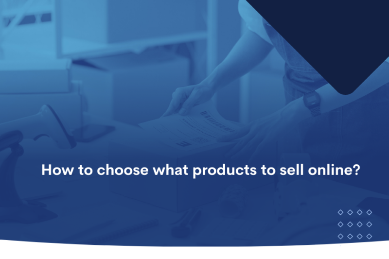 How to choose what products to sell online