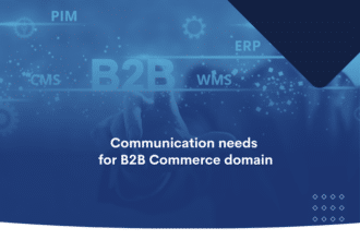 Communication needs for B2B Commerce domain (1)