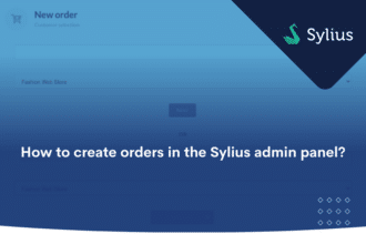 How to create orders in the Sylius admin panel