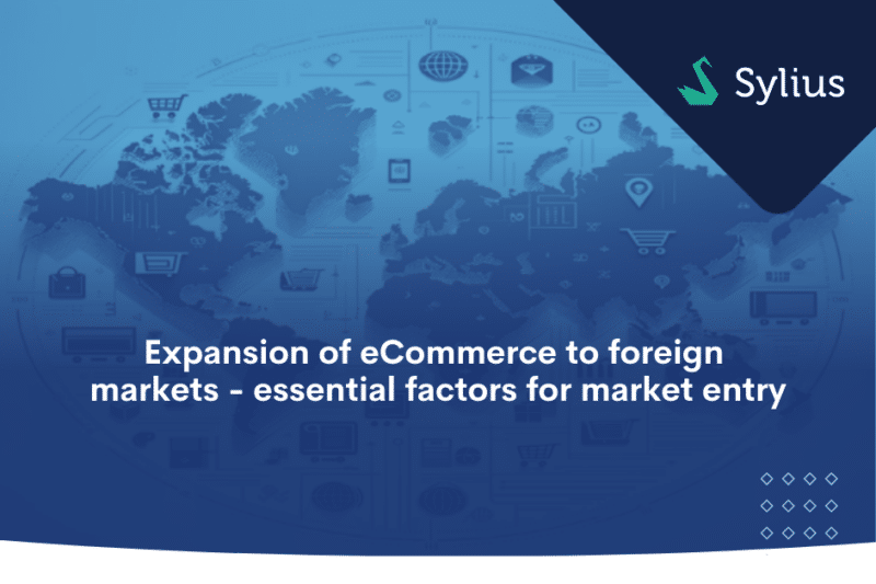 Expansion of eCommerce to foreign markets - essential factors for market entry