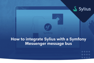 How to integrate Sylius with a Symfony Messenger message bus