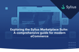 Exploring the Sylius Marketplace Suite_ A Comprehensive Guide for Modern eCommerce