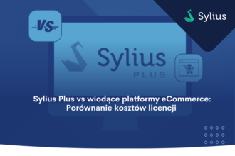 Sylius Plus vs wiodące platformy eCommerce Porównanie kosztów licencji